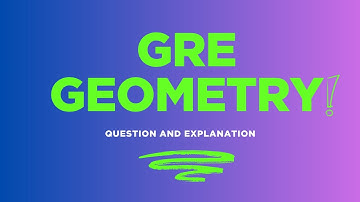 GRE Math: Geometry Quantitative Comparison Question Explained | Tips & Tricks for High Score