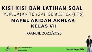 KISI KISI DAN LATIHAN SOAL PTS MAPEL AKIDAH AKHLAK KELAS VII MTS SEMESTER GANJIL 2022/2023