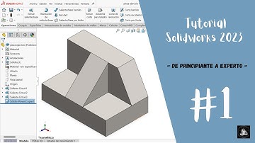 Tutorial SolidWorks 2023 | De principiante a experto #1