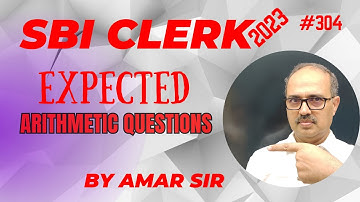 SBI Clerk 2023 | Expected Arithmetic Questions | Amar Sir