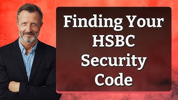 Finding Your HSBC Security Code