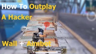 How To Outplay A Hacker Pubg Mobile