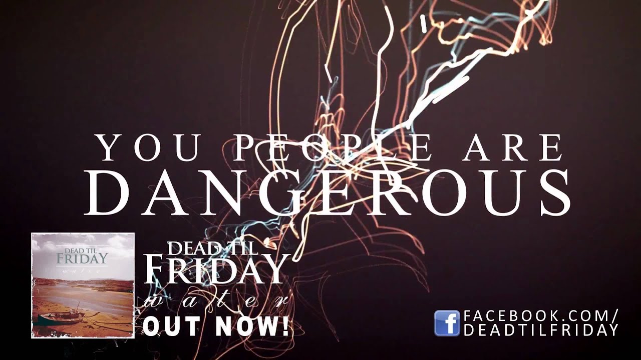 Dead Til Friday - "Water" Official Lyric Video
