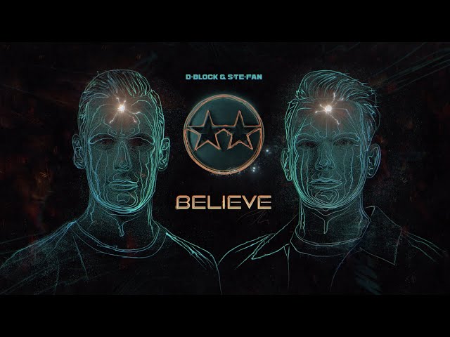 D-Block & S-te-Fan - Believe