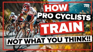 How Pro Cyclists Train: The Truth Revealed! - Ask a Cycling Coach Podcast 459