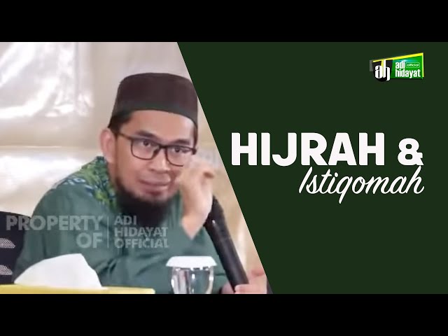 Hijrah u0026 Istiqamah - Ustadz Adi Hidayat class=