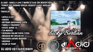 DJ ADID -'ANGLE A LOVE X MANGU & BUTIRAN SANDIWARA CINTA'FUNKOT (LUCKY)2025