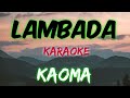 LAMBADA KAOMA KARAOKE VERSION 