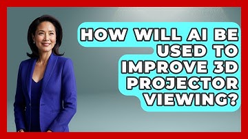 How Will AI Be Used To Improve 3D Projector Viewing? - NextGen Viewing and Audio