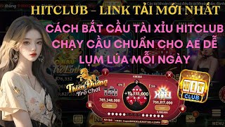 Hitclub - tài xỉu hitclub | Cách bắt cầu tài xỉu hitclub chuẩn dễ lụm lúa nhà cái - link tải hitclub