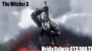 The Witcher 3 Wild Hunt [Geforce GTX 980 Ti] [FRAME-RATE TEST] - [1080p/60fps]