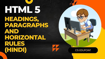 Day 2 - HTML - headings, paragraphs, and horizontal rules @CSEdupoint   by Chirag Sharma | Free HTML
