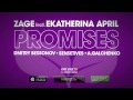 Zage feat. Ekatherina April - Promises (Original Mix)