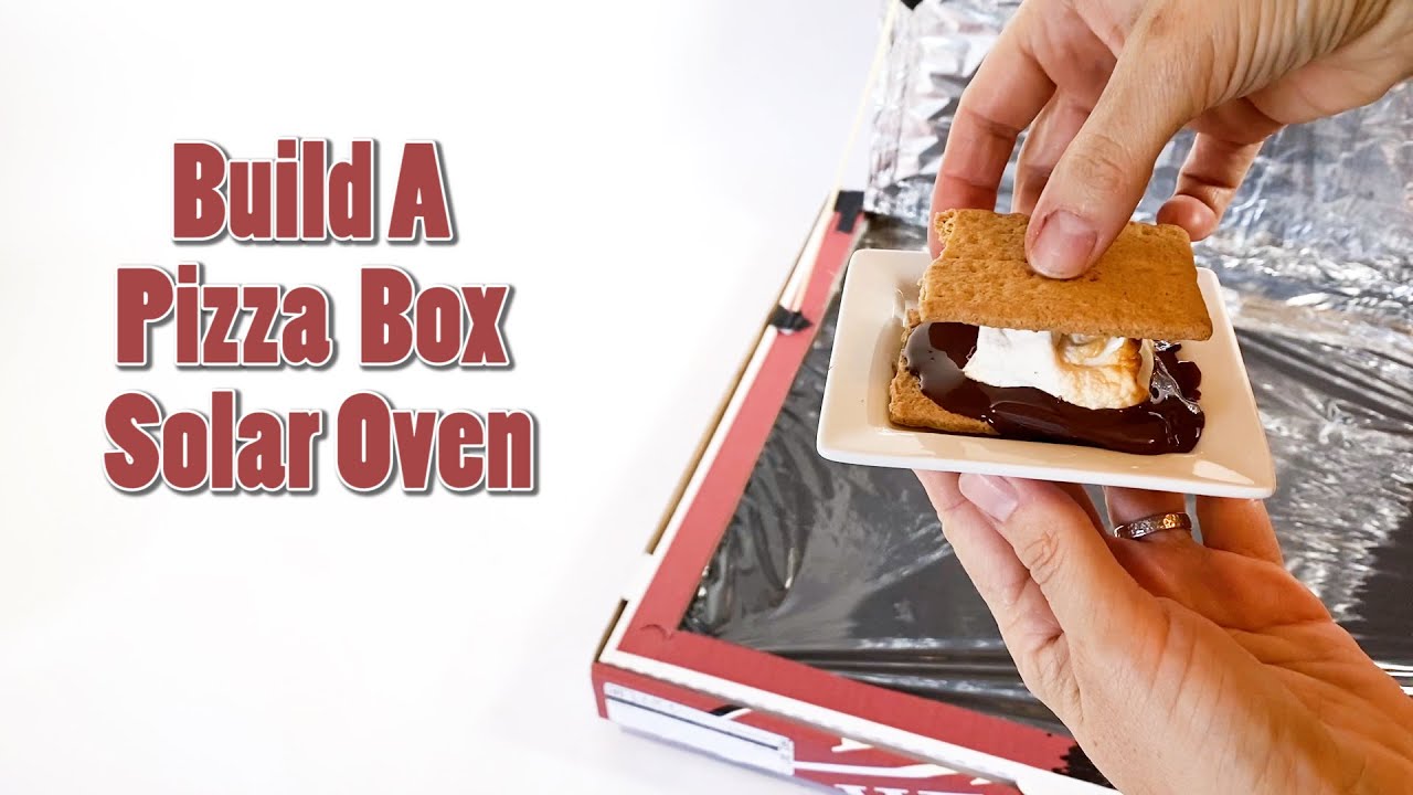 Build A Pizza Box Solar Oven Youtube