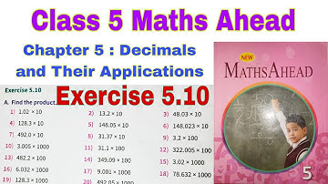 Class 5 Maths Ahead Exercise 5.10 | Maths Ahead | Multiplication of Decimals | Class 5 | Chapter 5