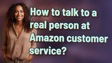 How to talk to a real person at Amazon customer service?