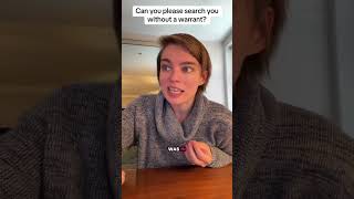 Can the Police search you without a warrant? Can the Police search you without a warrant?