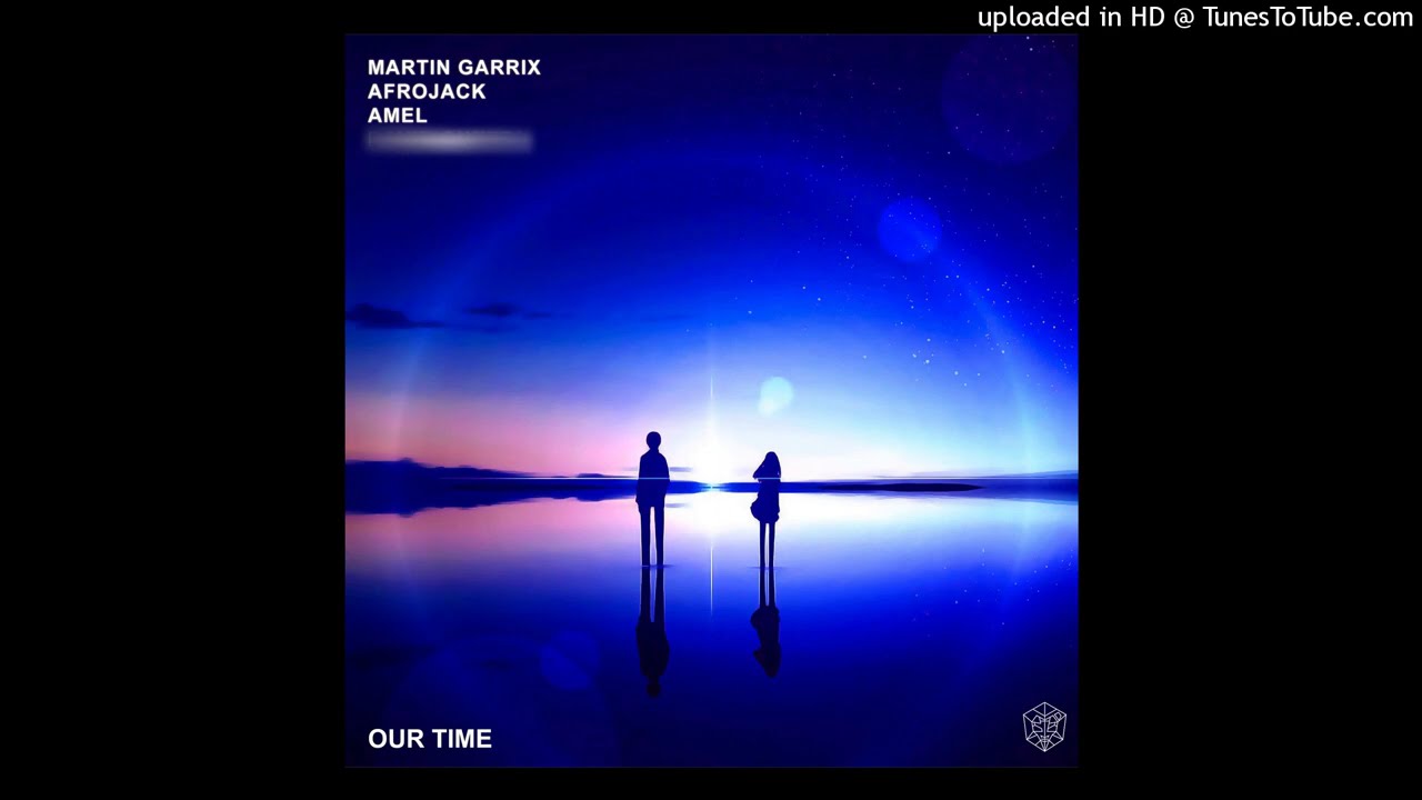 Martin Garrix & Afrojack & Amél - Our Time (Extended Edit DragonMusix)