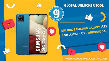 Unlock Sim Samsung Galxy A12 SM-A125F By Global Unlocker Pro