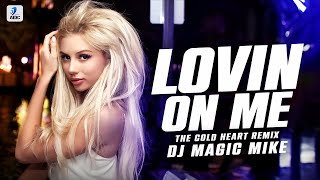 The Lovin on Me (THe Cold Heart Remix) | DJ Magic Mike | Jack Harlow