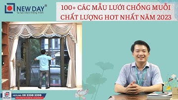 100+ mẫu lưới chống muỗi chất lượng hot nhất 2023 [Cửa lưới New Day]|cửa lưới chống muỗi|08 33983399