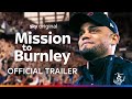 Mission To Burnley | Sky Documentaries