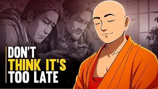 Never Think That It’s Too Late |  A buddha Motivational Story That Will Inspire You! by Wealthy Journey 315 views 11 days ago 2 minutes, 42 seconds