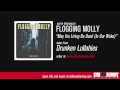 Flogging Molly - May The Living be Dead (In Our Wake)