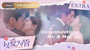 【Extra Chapter】FULL RECORD Of Mr. & Mrs. Shi's Wedding🥳 | Only For Love | MangoTV Drama
