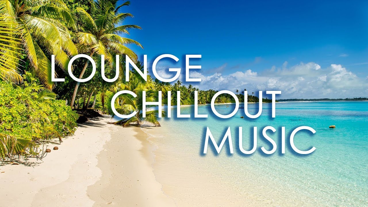 Lounge Chillout Music Summer Mix 2020 Lounge Chillout for bar or
