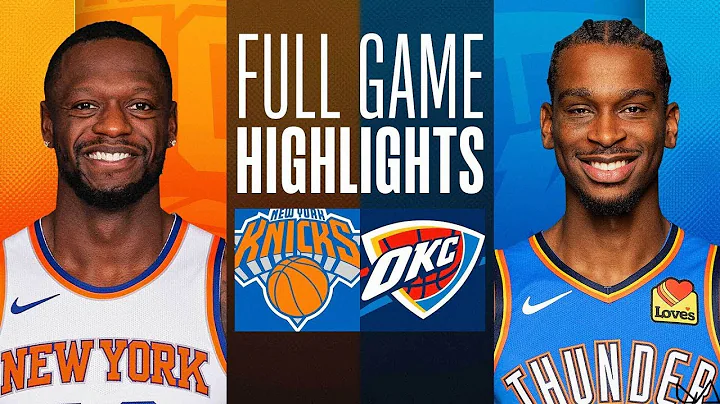 New York Knicks vs Oklahoma City Thunder FULL GAME HIGHLIGHTS｜2023-24 NBA Season｜12/27 2023 - 天天要聞
