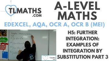 A-Level Maths: H5-17 Further Integration: Examples of Integration by Substitution Part 3