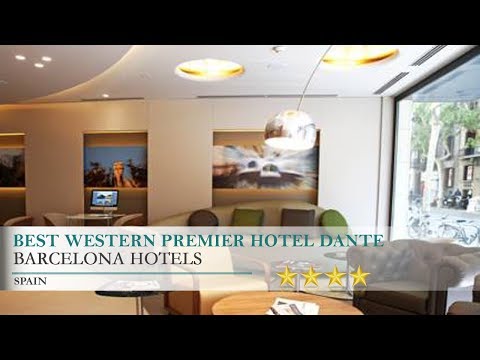 Best Western Premier Hotel Dante - Barcelona Hotels, Spain