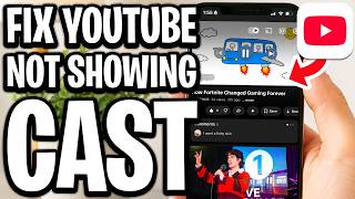 How To Fix YouTube Not Showing Cast Icon - Full Guide