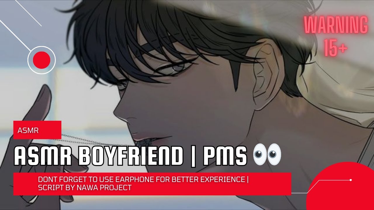 ASMR VOICE BOYFRIEND | PMS 👀💦 [15+]