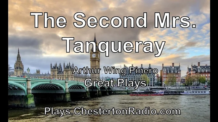 The Second Mrs. Tanqueray - Great Plays - Arthur Wing Pinero