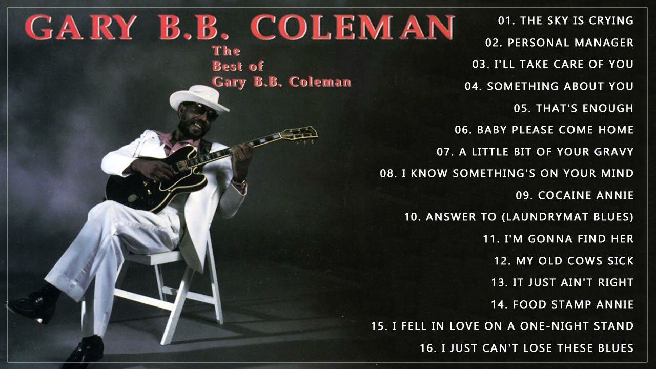The Best Of Gary BB Coleman Blues Songs   Gary BB Coleman Greatest Hits Full Album