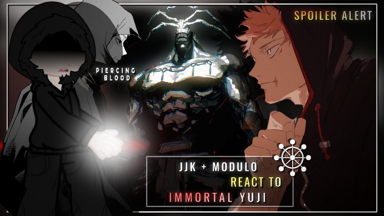 ⚔️ JJK + MODULO REACT TO IMMORTAL YUJI 🗿 | MANGA SPOILERS | MOJURO REACT 🇺🇸 🇵🇹 