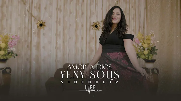 Amor a Dios | Yeny Solis  | Videoclip
