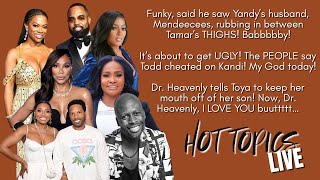 Funky Dineva, Tamar, Mendeecees Harris, Dr. Heavenly, Toya Harris, Kandi Burruss, Todd Tucker