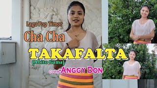 TAKAFALTA-Cha Cha-(Abito Gama)-Cover-Anggy Don- Minggus Naimana Channel (MNC)Malaka
