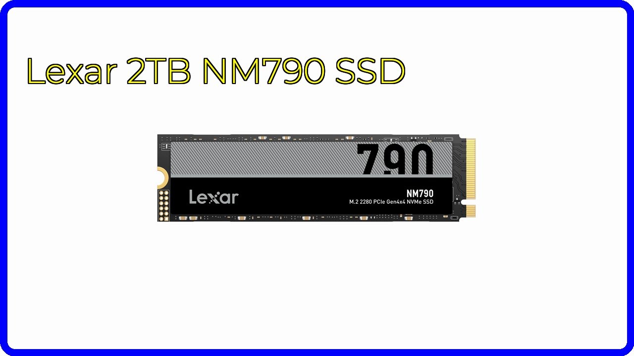REVIEW (2026): Lexar 2TB NM790 SSD. ESSENTIAL details. - YouTube