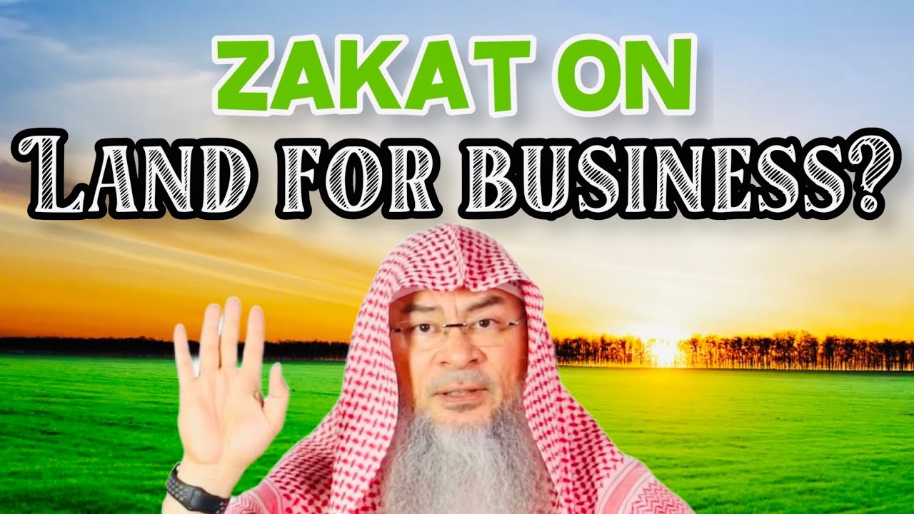 Zakat on land for the sake of Business or Zakat on land being displayed
