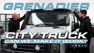 CAN WE MAKE THE INEOS GRENADIER A CITY TRUCK? R&D INSIGHT WITH NEW PARTS | URBAN UNCUT S3 EP17