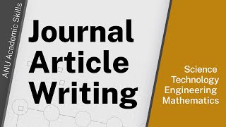 Journal Article Writing for ANU STEM students (science, technology, engineering & mathematics)