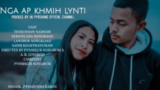 Nga ap khmih lynti (music video teaser) release soon. please share like n subscribe
