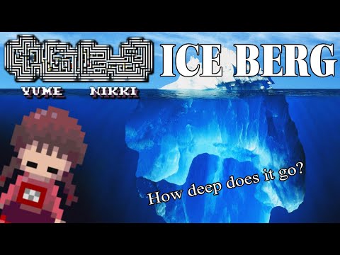 The FULL Yume Nikki Iceberg (Directors Cut)