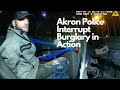 Akron Police Interrupt Burglary in Action