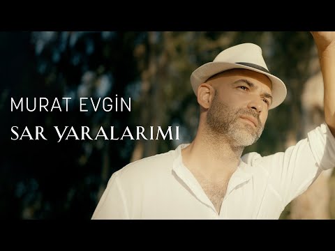 Murat Evgin - Sar Yaralarımı (Official Music Video)