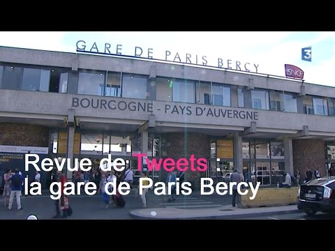 Revue de tweets : la gare de Paris Bercy-Bourgogne-Pays d'Auvergne